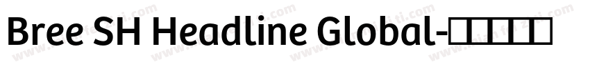 Bree SH Headline Global字体转换
